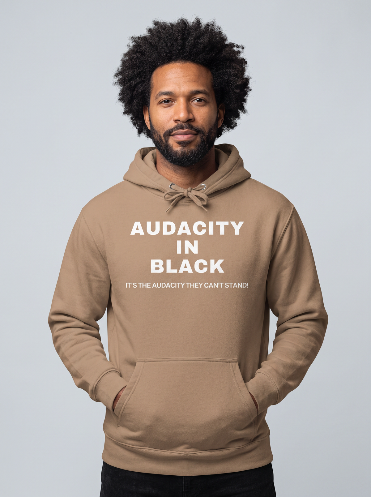 It's The Audacity They Can't Stand  Unisex Hoodie