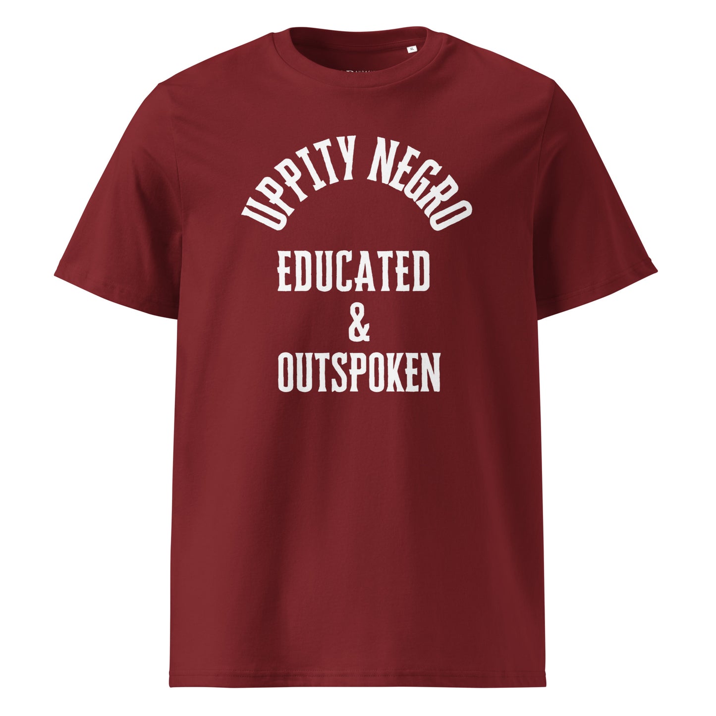 Uppity Negro Educated & Outspoken Unisex organic cotton t-shirt
