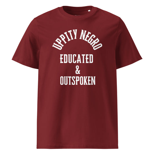Uppity Negro Educated & Outspoken Unisex organic cotton t-shirt