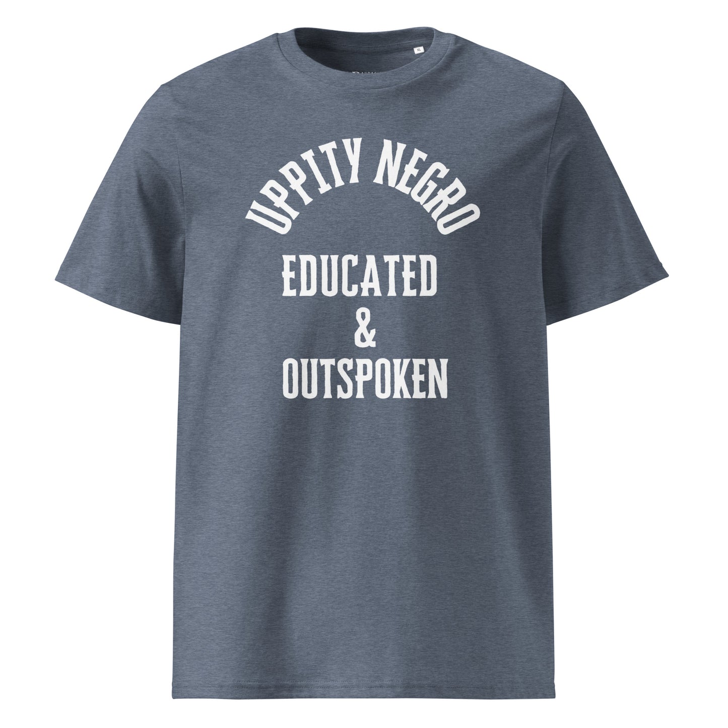 Uppity Negro Educated & Outspoken Unisex organic cotton t-shirt