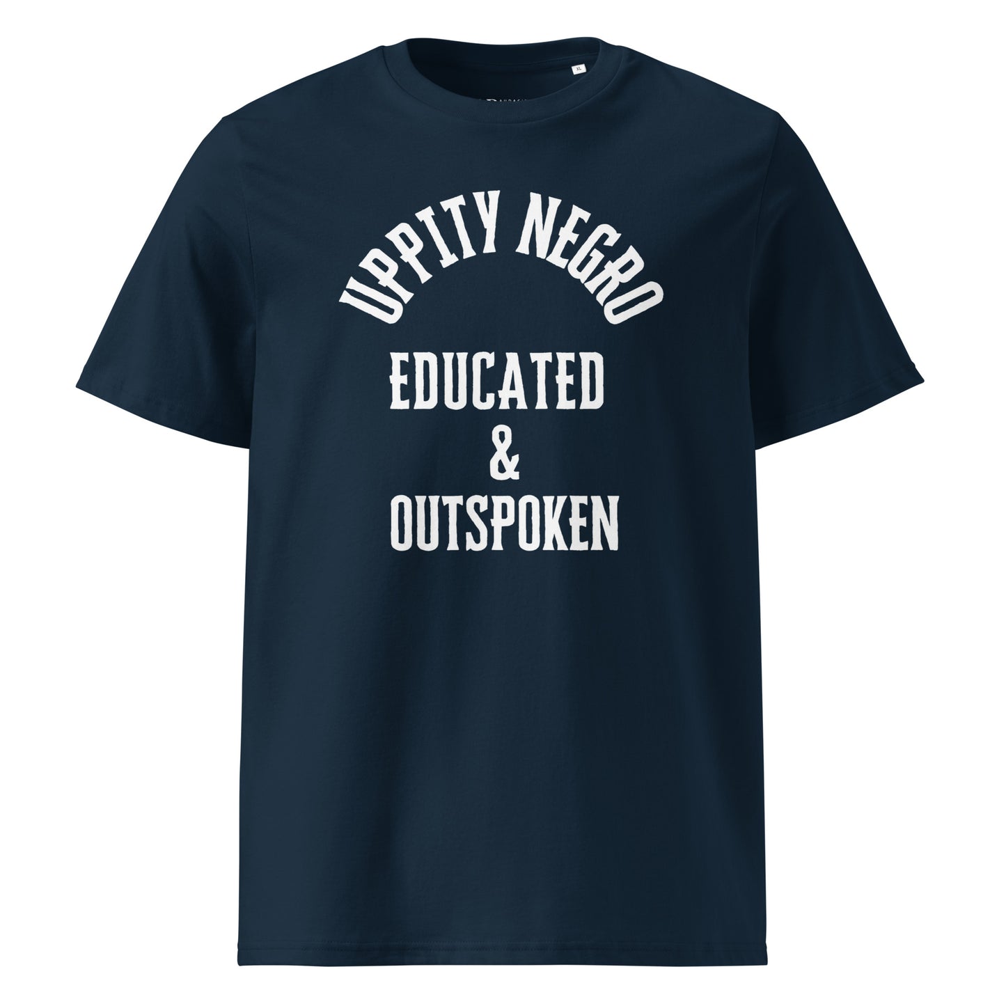 Uppity Negro Educated & Outspoken Unisex organic cotton t-shirt