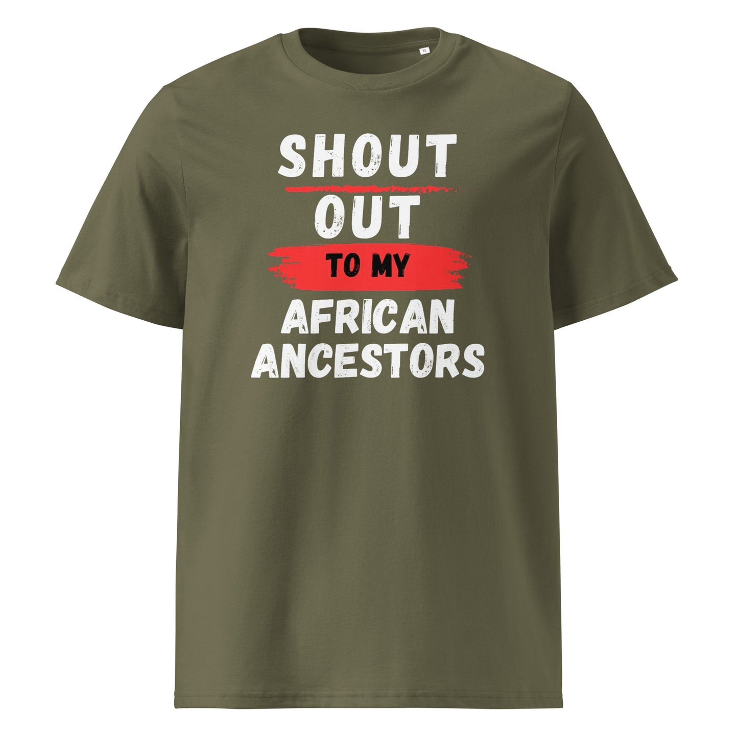 Shout Out To My African Ancestors...Unisex organic cotton t-shirt