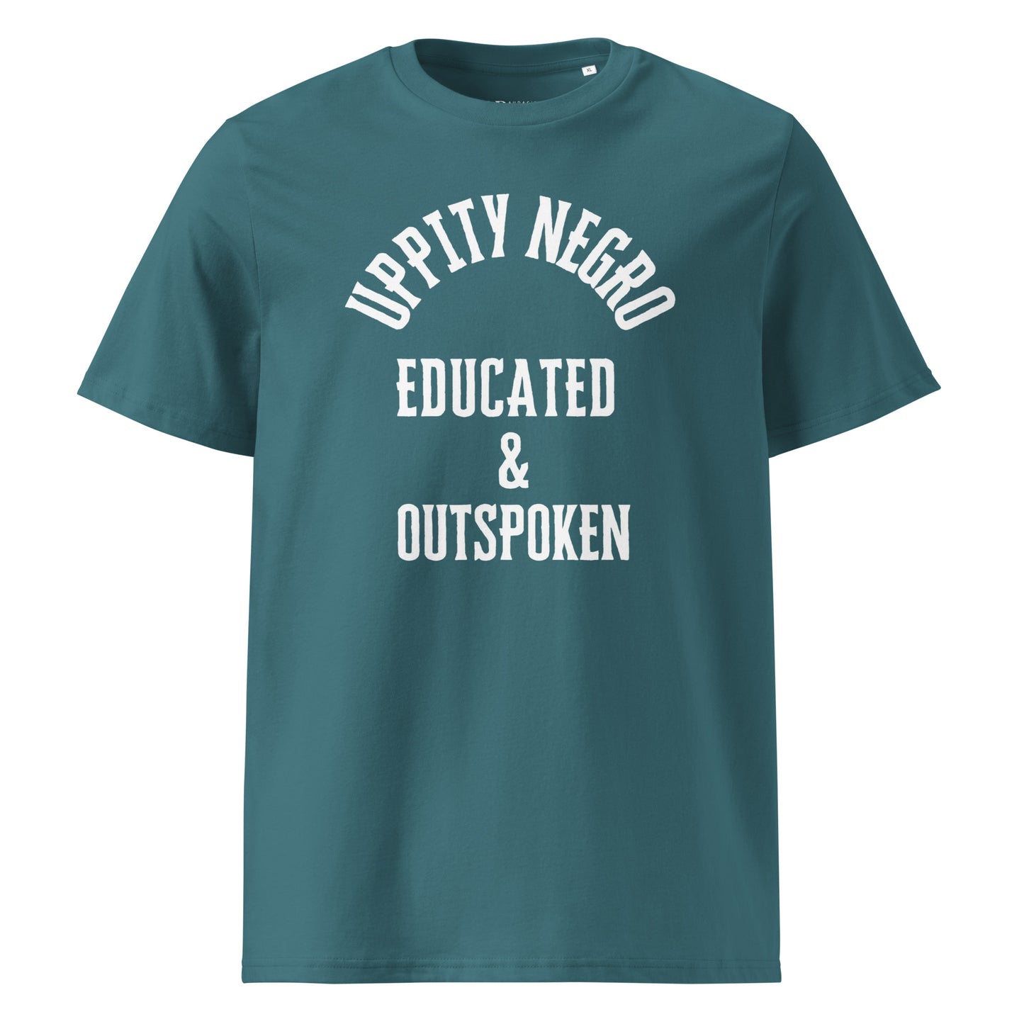 Uppity Negro Educated & Outspoken Unisex organic cotton t-shirt