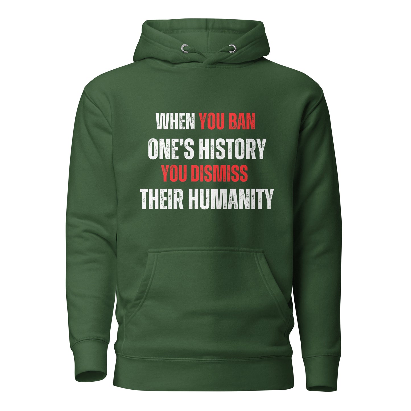When You Ban One's History...Unisex Hoodie