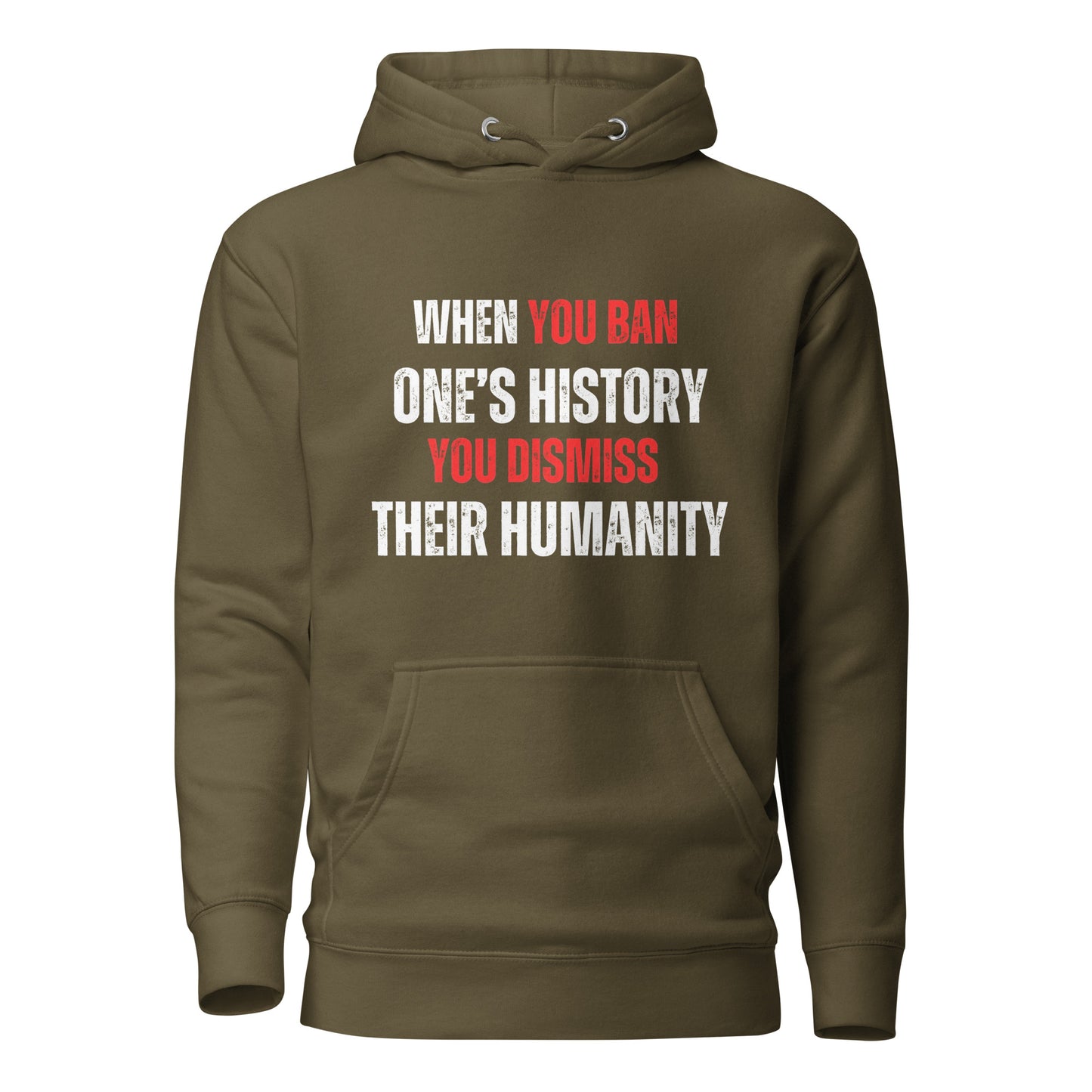 When You Ban One's History...Unisex Hoodie