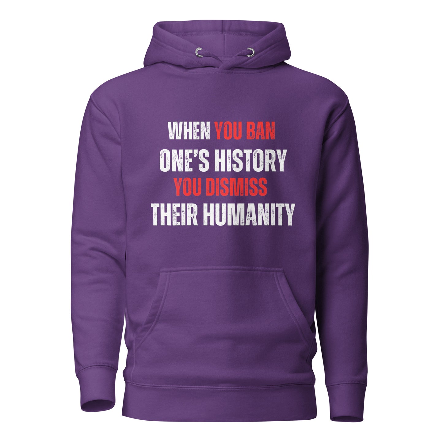 When You Ban One's History...Unisex Hoodie